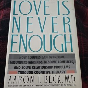 Love Is Never Enough Book by Aaron T. Beck